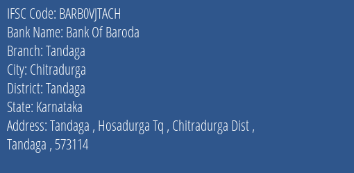 Bank Of Baroda Tandaga Branch Tandaga IFSC Code BARB0VJTACH