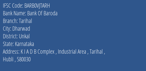 Bank Of Baroda Tarihal Branch Unkal IFSC Code BARB0VJTARH