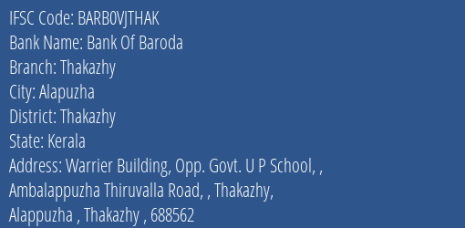 Bank Of Baroda Thakazhy Branch Thakazhy IFSC Code BARB0VJTHAK