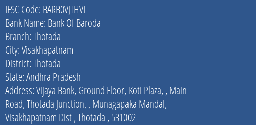 Bank Of Baroda Thotada Branch Thotada IFSC Code BARB0VJTHVI