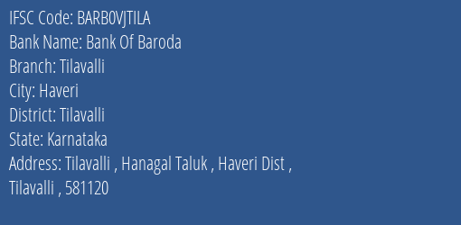 Bank Of Baroda Tilavalli Branch Tilavalli IFSC Code BARB0VJTILA