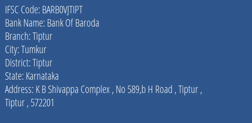 Bank Of Baroda Tiptur Branch Tiptur IFSC Code BARB0VJTIPT