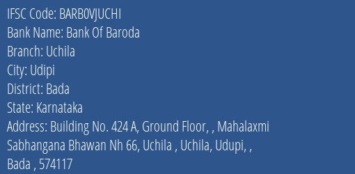 Bank Of Baroda Uchila Branch Bada IFSC Code BARB0VJUCHI