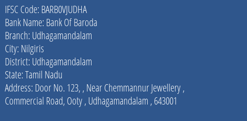 Bank Of Baroda Udhagamandalam Branch Udhagamandalam IFSC Code BARB0VJUDHA