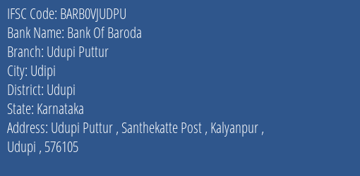Bank Of Baroda Udupi Puttur Branch Udupi IFSC Code BARB0VJUDPU