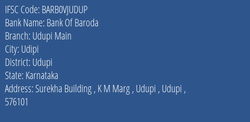 Bank Of Baroda Udupi Main Branch Udupi IFSC Code BARB0VJUDUP