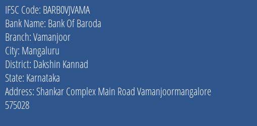 Bank Of Baroda Vamanjoor Branch Dakshin Kannad IFSC Code BARB0VJVAMA