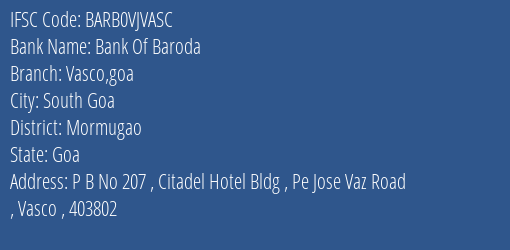 Bank Of Baroda Vasco Goa Branch Mormugao IFSC Code BARB0VJVASC