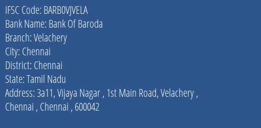 Bank Of Baroda Velachery Branch Chennai IFSC Code BARB0VJVELA