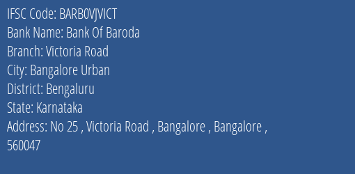 Bank Of Baroda Victoria Road Branch Bengaluru IFSC Code BARB0VJVICT