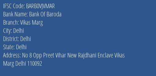 Bank Of Baroda Vikas Marg Branch, Branch Code VJVMAR & IFSC Code BARB0VJVMAR