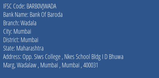Bank Of Baroda Wadala Branch Mumbai IFSC Code BARB0VJWADA