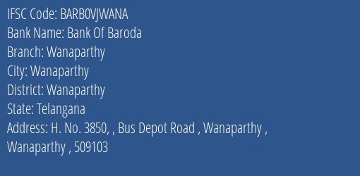 Bank Of Baroda Wanaparthy Branch Wanaparthy IFSC Code BARB0VJWANA