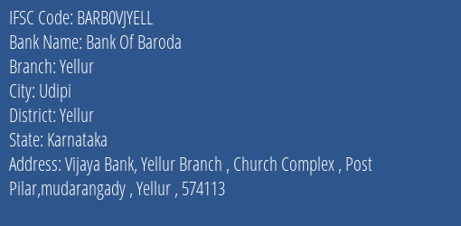 Bank Of Baroda Yellur Branch Yellur IFSC Code BARB0VJYELL