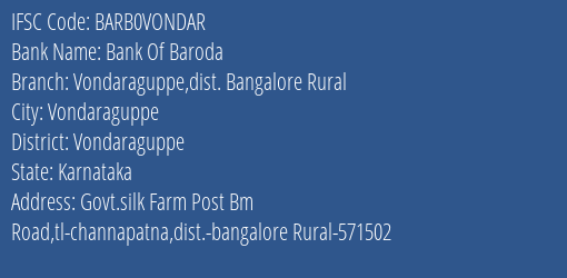 Bank Of Baroda Vondaraguppe Dist. Bangalore Rural Branch Vondaraguppe IFSC Code BARB0VONDAR