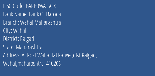 Bank Of Baroda Wahal Maharashtra Branch Raigad IFSC Code BARB0WAHALX
