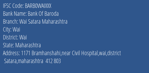 Bank Of Baroda Wai Satara Maharashtra Branch Wai IFSC Code BARB0WAIXXX