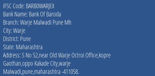Bank Of Baroda Warje Malwadi Pune Mh Branch Pune IFSC Code BARB0WARJEX