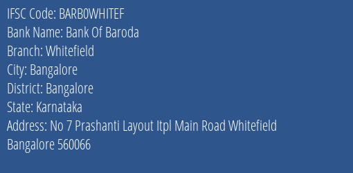 Bank Of Baroda Whitefield Branch Bangalore IFSC Code BARB0WHITEF