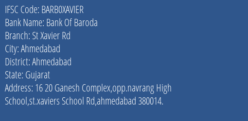 Bank Of Baroda St Xavier Rd Branch Ahmedabad IFSC Code BARB0XAVIER