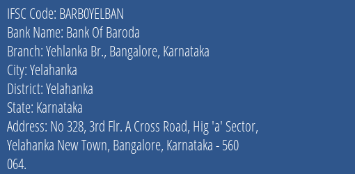 Bank Of Baroda Yehlanka Br. Bangalore Karnataka Branch Yelahanka IFSC Code BARB0YELBAN