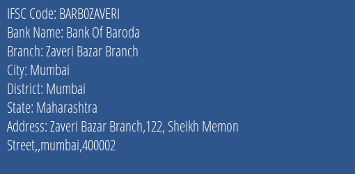 Bank Of Baroda Zaveri Bazar Branch Branch Mumbai IFSC Code BARB0ZAVERI