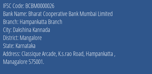 Bharat Cooperative Bank Mumbai Limited Hampankatta Branch Branch, Branch Code 000026 & IFSC Code BCBM0000026