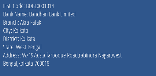 Bandhan Bank Limited Akra Fatak Branch, Branch Code 001014 & IFSC Code BDBL0001014