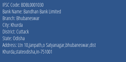 Bandhan Bank Limited Bhubaneswar Branch, Branch Code 001030 & IFSC Code BDBL0001030