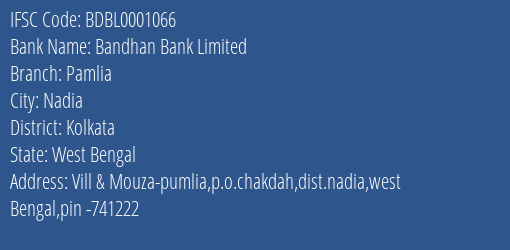 Bandhan Bank Pamlia Branch Kolkata IFSC Code BDBL0001066