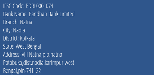 Bandhan Bank Natna Branch Kolkata IFSC Code BDBL0001074