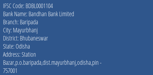 Bandhan Bank Baripada Branch Bhubaneswar IFSC Code BDBL0001104