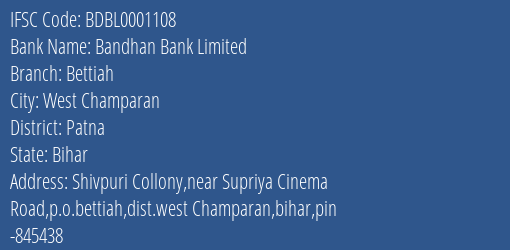 Bandhan Bank Bettiah Branch Patna IFSC Code BDBL0001108