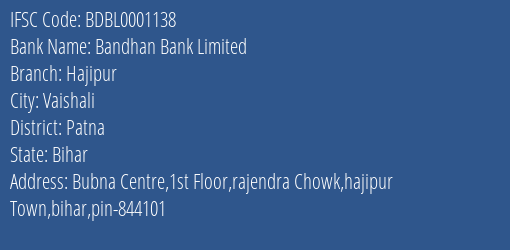 Bandhan Bank Hajipur Branch Patna IFSC Code BDBL0001138