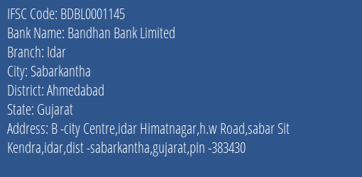 Bandhan Bank Limited Idar Branch, Branch Code 001145 & IFSC Code BDBL0001145