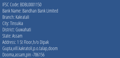 Bandhan Bank Kakratali Branch Guwahati IFSC Code BDBL0001150
