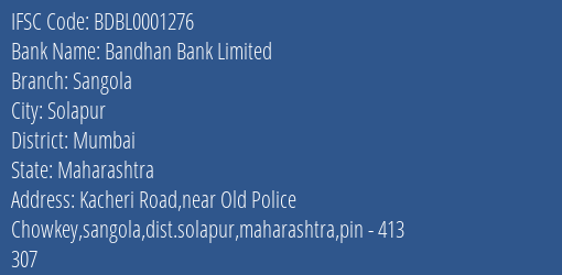 Bandhan Bank Sangola Branch Mumbai IFSC Code BDBL0001276