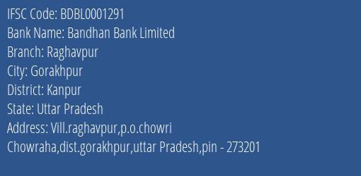 Bandhan Bank Raghavpur Branch Kanpur IFSC Code BDBL0001291