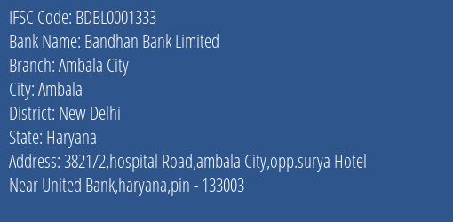 Bandhan Bank Limited Ambala City Branch, Branch Code 001333 & IFSC Code BDBL0001333