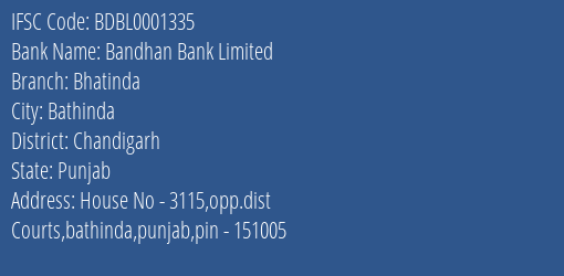 Bandhan Bank Limited Bhatinda Branch, Branch Code 001335 & IFSC Code BDBL0001335