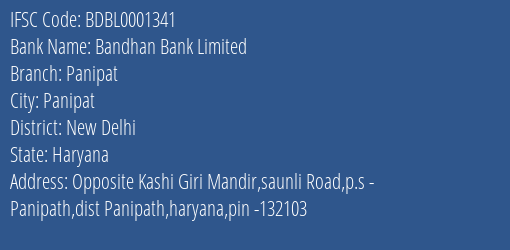 Bandhan Bank Limited Panipat Branch, Branch Code 001341 & IFSC Code BDBL0001341