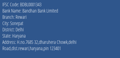 Bandhan Bank Limited Rewari Branch, Branch Code 001343 & IFSC Code BDBL0001343