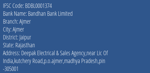 Bandhan Bank Limited Ajmer Branch, Branch Code 001374 & IFSC Code BDBL0001374