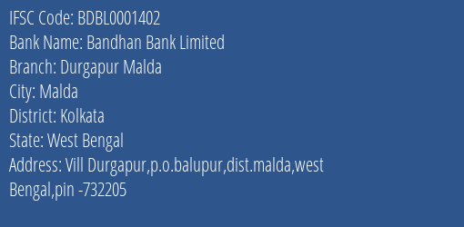 Bandhan Bank Durgapur Malda Branch Kolkata IFSC Code BDBL0001402