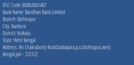 Bandhan Bank Bishnupur Branch Kolkata IFSC Code BDBL0001407