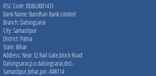 Bandhan Bank Dalsingsarai Branch Patna IFSC Code BDBL0001431