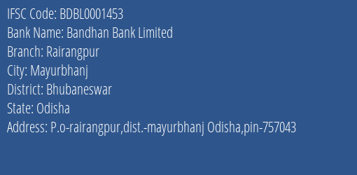 Bandhan Bank Rairangpur Branch Bhubaneswar IFSC Code BDBL0001453