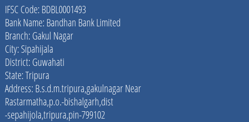 Bandhan Bank Gakul Nagar Branch Guwahati IFSC Code BDBL0001493