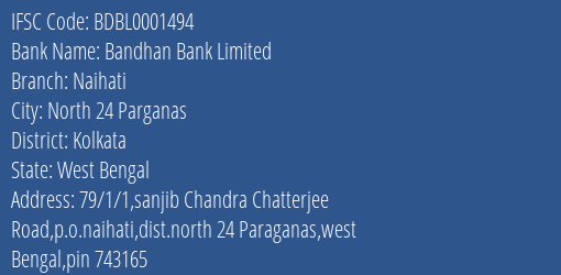 Bandhan Bank Naihati Branch Kolkata IFSC Code BDBL0001494