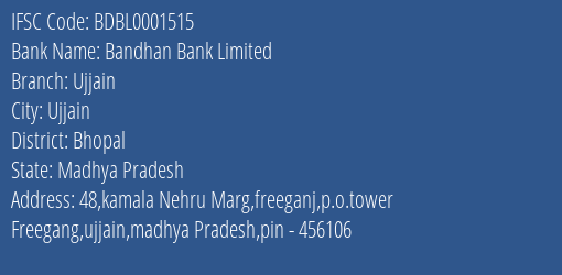 Bandhan Bank Ujjain Branch Bhopal IFSC Code BDBL0001515